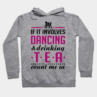 Dancing and Tea Hoodie